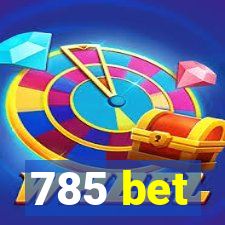 785 bet